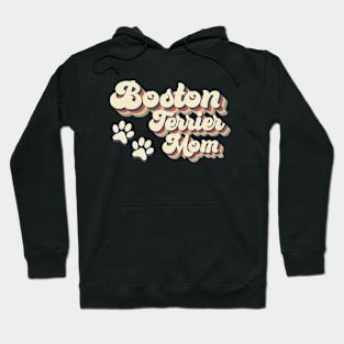 Boston Terrier Mom Gift For Lovers of Dogs Hoodie